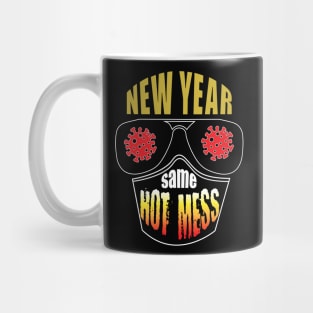 New Year Same Hot Mess - Covid Mug